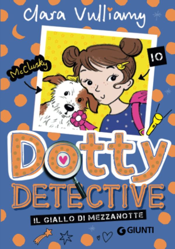 Dotty Detective Il giallo di mezzanotte, Clara Vulliamy (8+)