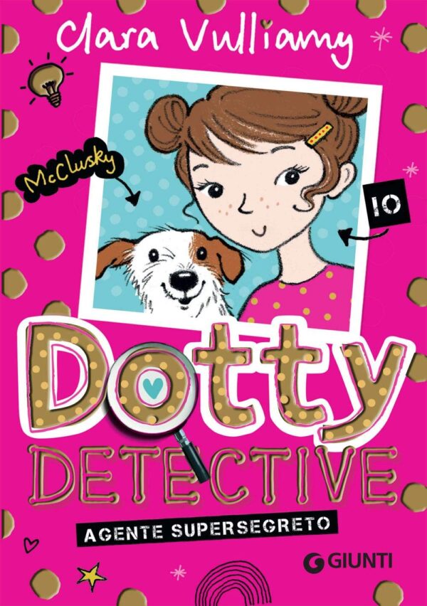 Dotty Detective Agente supersegreto, Clara Vulliamy, Giunti. Recensioni libri bambini e ragazzi