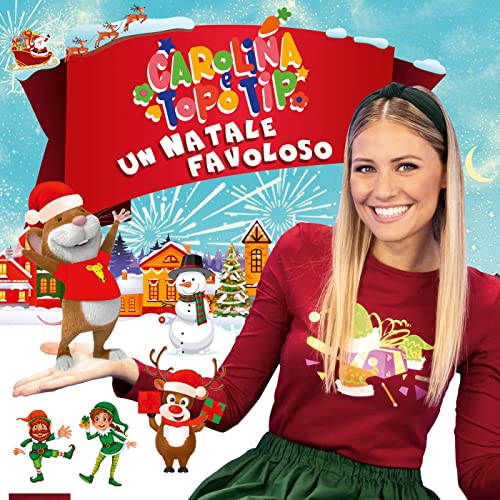 Carolina e Topo Tip Un Natale favoloso, Carolina Benvenga, Sony Music.Recensioni libri bambini e ragazzi