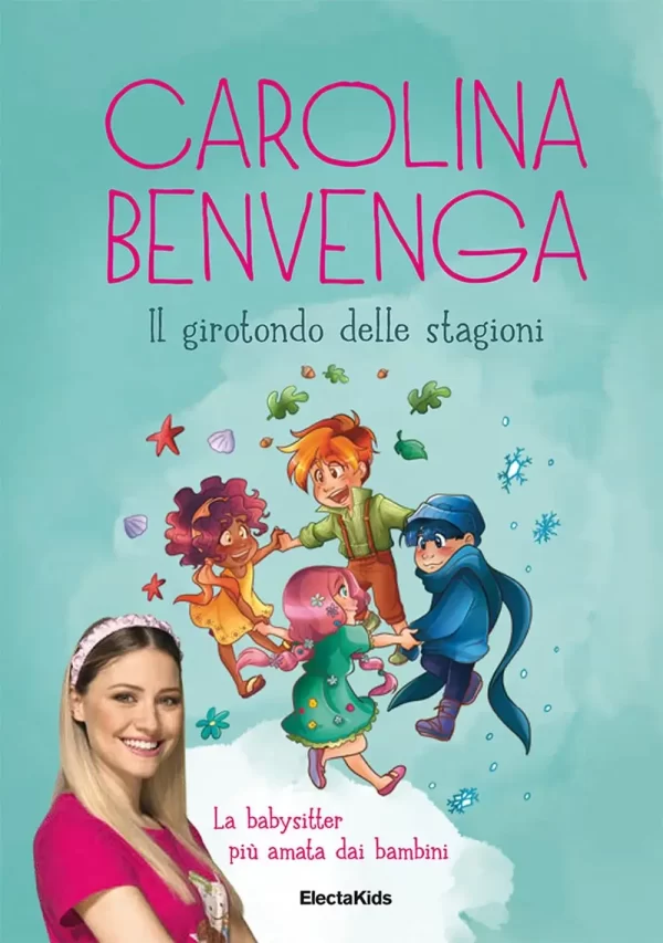 Il girotondo delle stagioni, Carolina Benvenga, Mondadori ElectaKids.