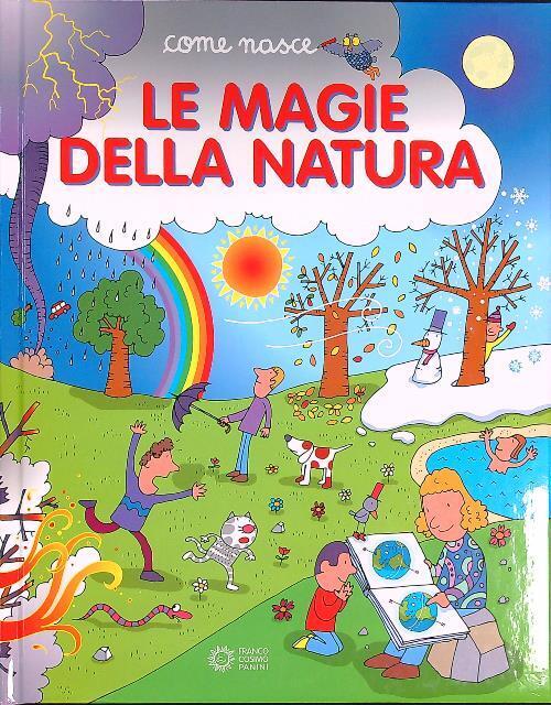 Le magie della natura, Agostino Traini, Franco Cosimo Panini