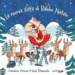La nuova slitta di Babbo Natale libri di Natale per bambini novità 2023