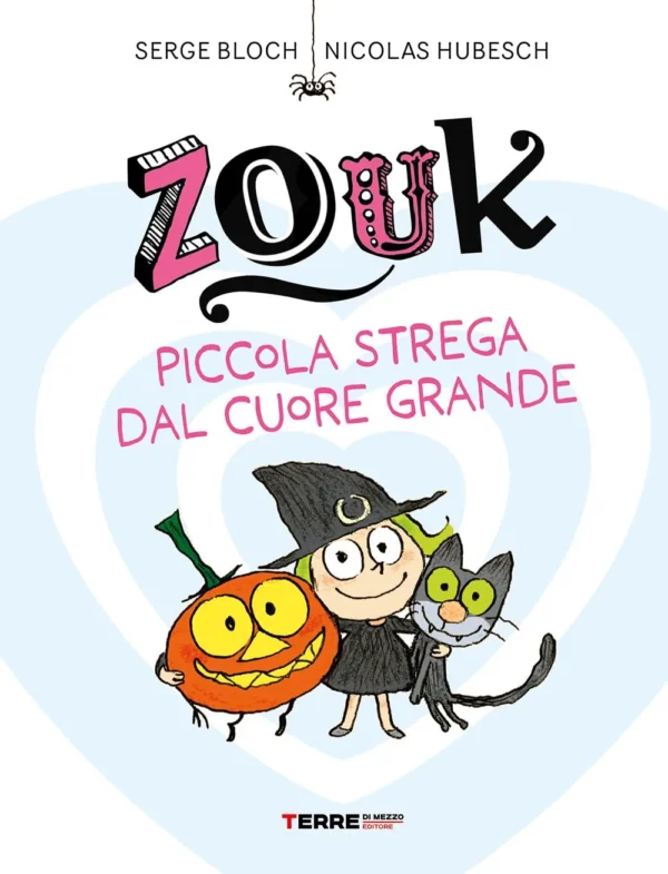 Zouk Piccola strega dal cuore grande, Serge Bloch