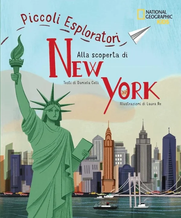 Alla scoperta di New York - Piccoli Esploratori, Daniela Celli