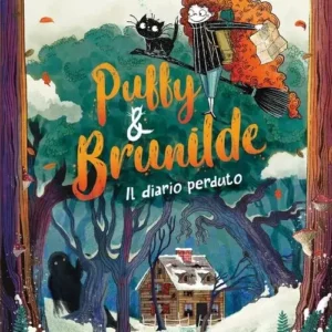 IL DIARIO PERDUTO – PUFFY & BRUNILDE, Barbara Cantini (6+)