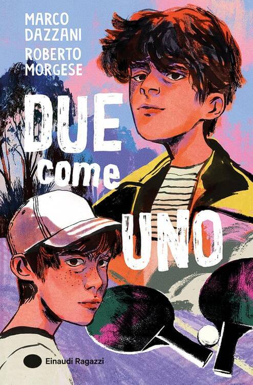 DUE COME UNO, Marco Dazzani e Roberto Morgese, EINAUDI RAGAZZI