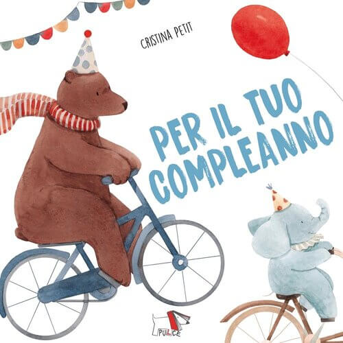 PER IL TUO COMPLEANNO, Cristina Petit, PULCE EDIZIONI