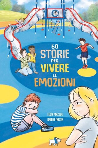 50 storie per vivere le emozioni, Elisa Mazzoli e Danilo Fresta, Pulce Edizioni