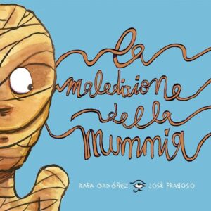 LA MALEDIZIONE DELLA MUMMIA, José Fragoso e Rafa Ordóñez, ÀNCORAWOW