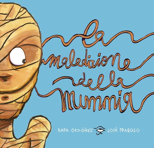 LA MALEDIZIONE DELLA MUMMIA, José Fragoso e Rafa Ordóñez, ÀNCORAWOW