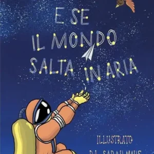 E SE IL MONDO SALTA IN ARIA, Sarah Jäger e Sarah Maus, IPERBOREA