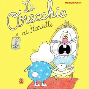 LE ORECCHIE DI HARIETTE, Marion Puech, SINNOS EDITRICE