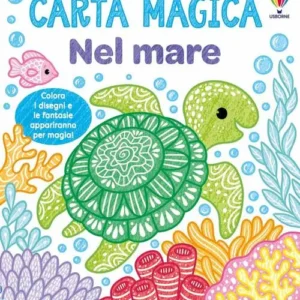 CARTA MAGICA – NEL MARE, Kate Nolan e Ela Jarzabek, EDIZIONI USBORNE