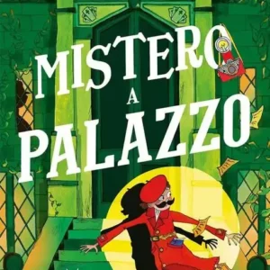 MONTGOMERY BONBON – MISTERO A PALAZZO, Alasdair Beckett-King e Claire Powell, EDIZIONI LAPIS