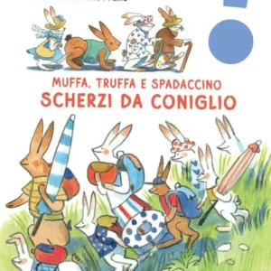 MUFFA, TRUFFA E SPADACCINO – SCHERZI DA CONIGLIO, Alice Keller e Veronica Truttero, SINNOS EDITRICE