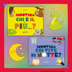 INDOVINA CHI È IL PIÙ…? – INDOVINA CHI VIVE DI NOTTE? di Agnese Baruzzi, EDIZIONI LAPIS
