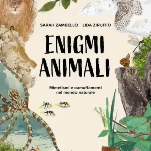 ENIGMI ANIMALI, Sarah Zambello e Lida Ziruffo, ABOCA EDIZIONI